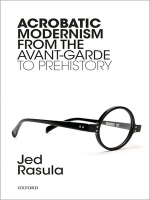 cover image of Acrobatic Modernism from the Avant-Garde to Prehistory
